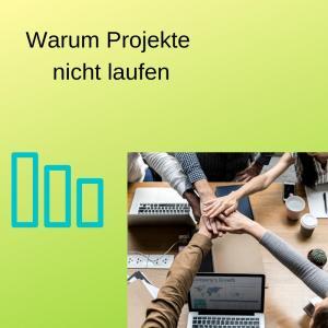 Warum Projekte nicht laufen