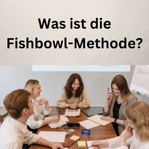 Was ist die Fishbowl-Methode